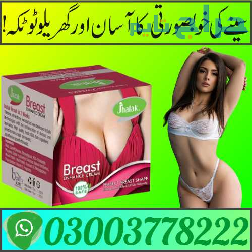 Jhalak Breast Cream Price in Jhang | 03003778222