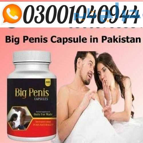 Big Penis Capsule in Pakistan ( 0300.1040944 ) Cal...